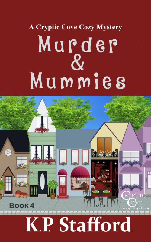 Murder & Mummies (Cryptic Cove Cozy Mystery Series Book)